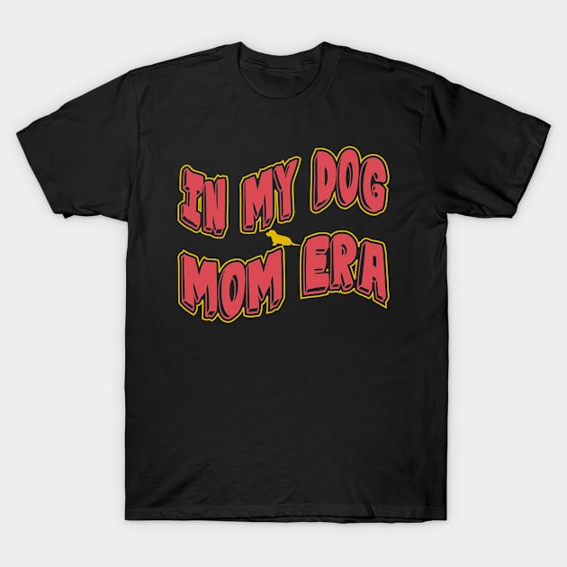 In My Dog Mom Era T-Shirt by Officail STORE